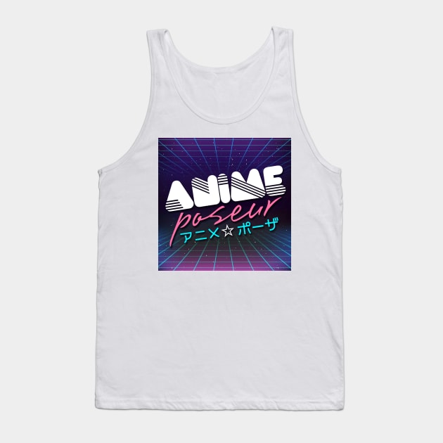 Anime Poseur Tank Top by AnimeNostalgia